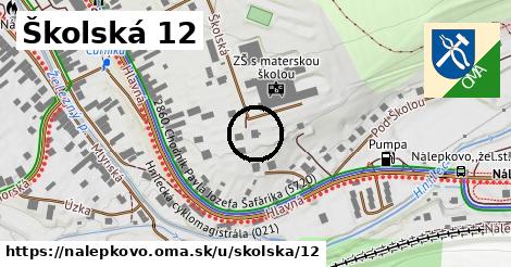 Školská 12, Nálepkovo