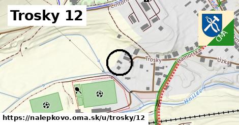 Trosky 12, Nálepkovo