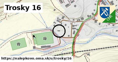 Trosky 16, Nálepkovo