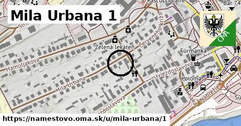 Mila Urbana 1, Námestovo