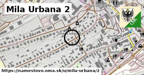 Mila Urbana 2, Námestovo