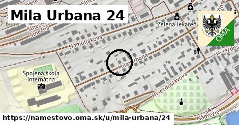 Mila Urbana 24, Námestovo