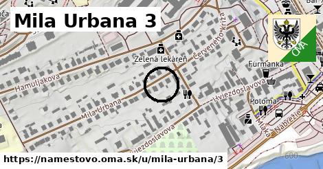 Mila Urbana 3, Námestovo