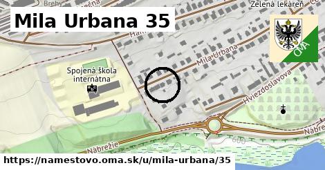 Mila Urbana 35, Námestovo