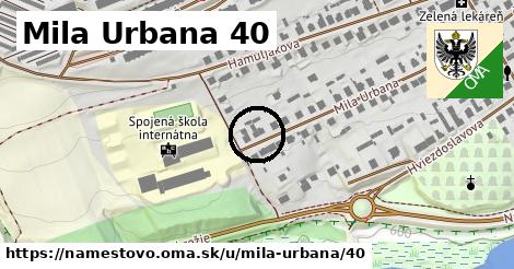 Mila Urbana 40, Námestovo