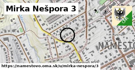 Mirka Nešpora 3, Námestovo