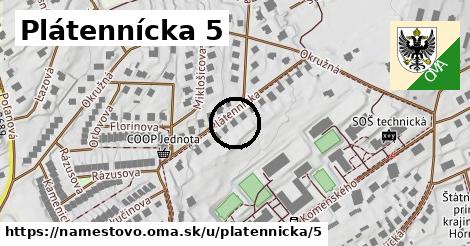 Plátennícka 5, Námestovo