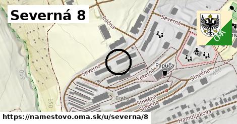 Severná 8, Námestovo