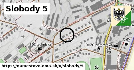 Slobody 5, Námestovo