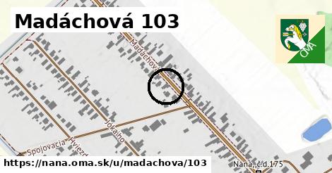 Madáchová 103, Nána