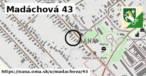 Madáchová 43, Nána