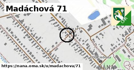 Madáchová 71, Nána