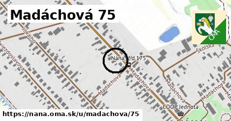 Madáchová 75, Nána