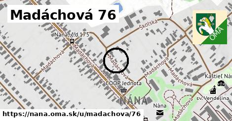 Madáchová 76, Nána