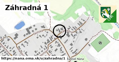 Záhradná 1, Nána