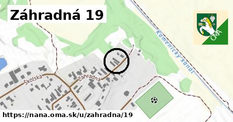 Záhradná 19, Nána