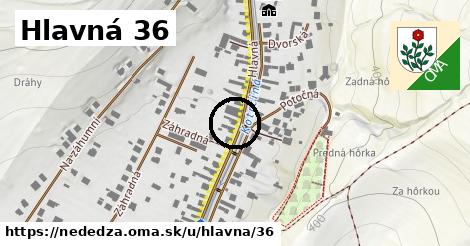 Hlavná 36, Nededza