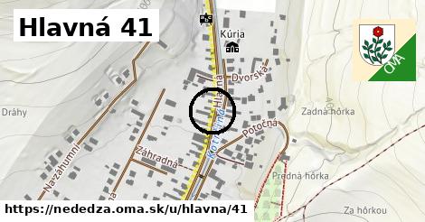 Hlavná 41, Nededza