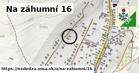 Na záhumní 16, Nededza