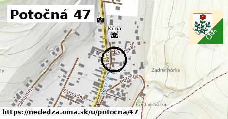 Potočná 47, Nededza