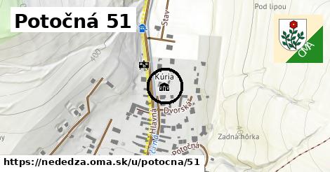 Potočná 51, Nededza