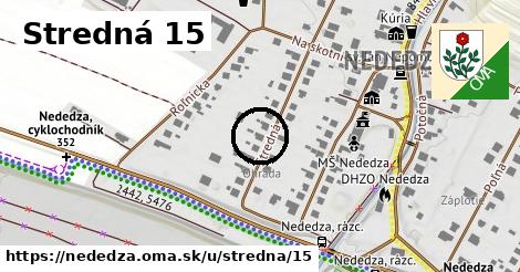 Stredná 15, Nededza