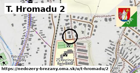 T. Hromadu 2, Nedožery - Brezany