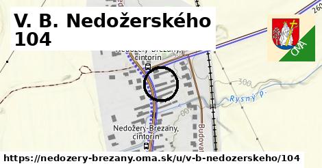 V. B. Nedožerského 104, Nedožery - Brezany