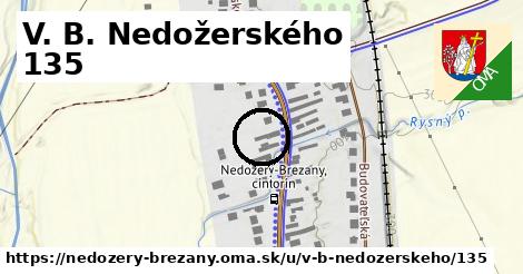 V. B. Nedožerského 135, Nedožery - Brezany