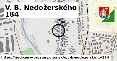 V. B. Nedožerského 184, Nedožery - Brezany