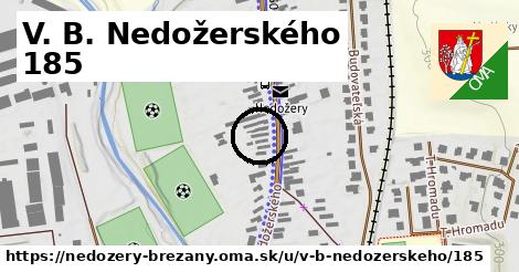 V. B. Nedožerského 185, Nedožery - Brezany