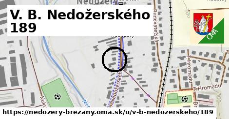 V. B. Nedožerského 189, Nedožery - Brezany