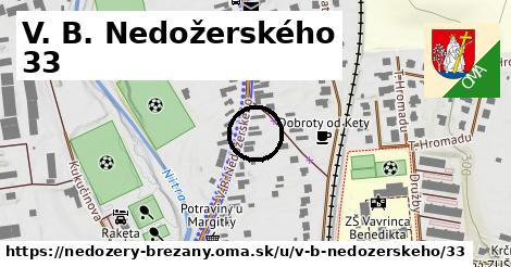 V. B. Nedožerského 33, Nedožery - Brezany