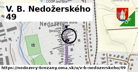 V. B. Nedožerského 49, Nedožery - Brezany