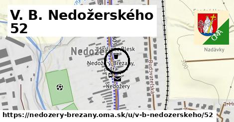 V. B. Nedožerského 52, Nedožery - Brezany