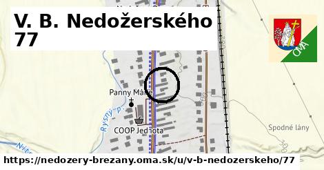 V. B. Nedožerského 77, Nedožery - Brezany