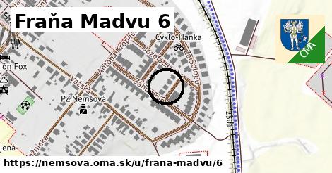 Fraňa Madvu 6, Nemšová