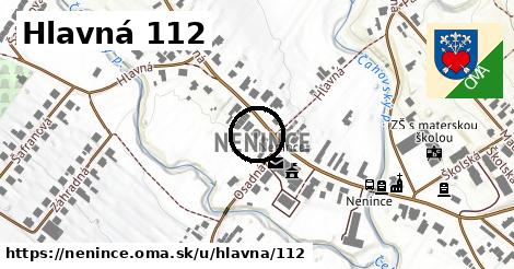 Hlavná 112, Nenince