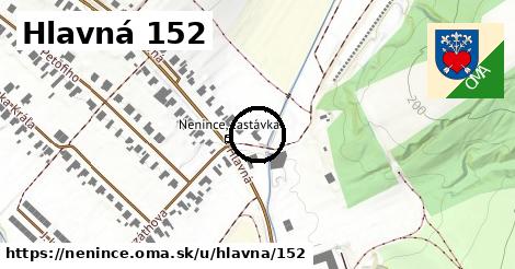 Hlavná 152, Nenince