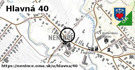 Hlavná 40, Nenince