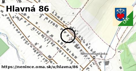 Hlavná 86, Nenince