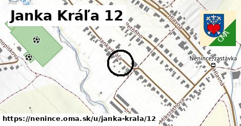 Janka Kráľa 12, Nenince