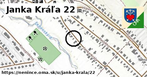 Janka Kráľa 22, Nenince