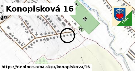 Konopisková 16, Nenince