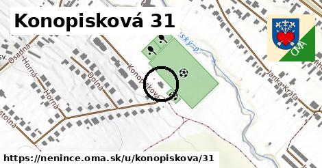 Konopisková 31, Nenince