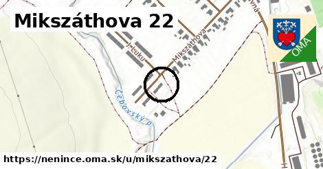Mikszáthova 22, Nenince