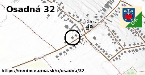 Osadná 32, Nenince