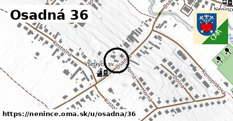 Osadná 36, Nenince