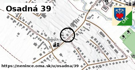 Osadná 39, Nenince