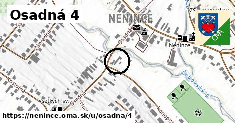 Osadná 4, Nenince